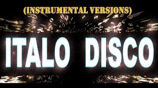 Italo Disco Instrumental Versions 2016 [upl. by Kaule235]