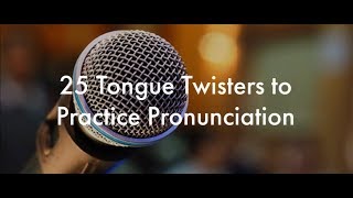 25 English Tongue Twisters Practice to Improve Pronunciation [upl. by Tubb]