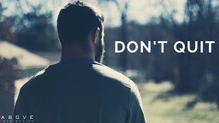 DON’T QUIT  Trust God When Times Are Hard  Inspirational amp Motivational Video [upl. by Dammahum]