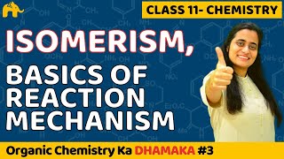 Organic Chemistry Class 11  Isomerism  Reaction Mechanism  CBSE NEET JEE [upl. by Yetsirhc]