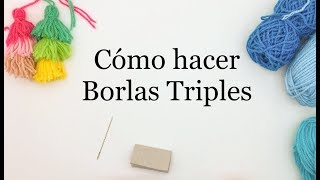 COMO HACER BORLAS TRIPLES  TASSEL TRIPLE [upl. by Nyletac]