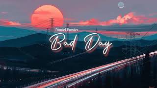 Vietsub  Bad Day  Daniel Powter  Lyrics Video [upl. by Ailehs]