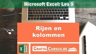 Microsoft Excel Rijen en Kolommen  Les 9  Gratis Cursus [upl. by Yehs]