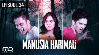 Manusia Harimau  Episode 34 [upl. by Varney751]