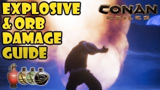 UPDATED Explosive and Orb Damage Guide  Conan Exiles part III [upl. by Seldun]