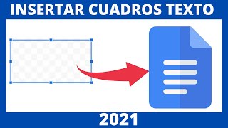 CÓMO INSERTAR CUADROS DE TEXTO EN GOOGLE DOCS  2021 [upl. by Nwadahs525]