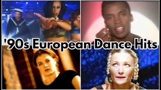 Top 90s European Dance Hits [upl. by Brandenburg]