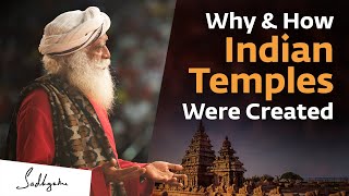 Why amp How Indian Temples Were Created  Sadhguru [upl. by Sipple]