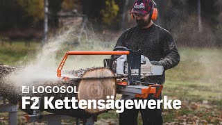 Logosol F2 Kettensägewerke  LOGOSOL [upl. by Olenka]