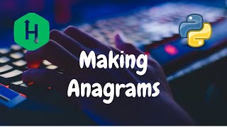 95  Making Anagrams  Strings  Hackerrank Solution  Python [upl. by Eniamret674]