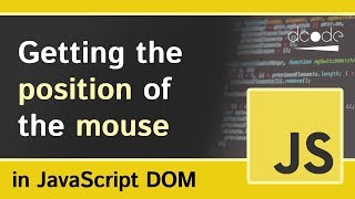 Get Mouse Position in JavaScript x and y  JavaScript Tutorial For Beginners [upl. by Pritchett121]