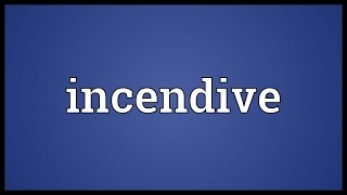 Incendive Meaning [upl. by Zohar]