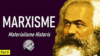 MARXISME  Materialisme Historis  Part 08 [upl. by Ray]