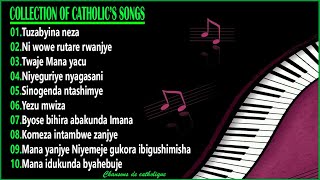 The best collection of Catholics songs  Urutonde rw indirimbo za kiriziya Gatorika 2021 1hour [upl. by Gerald]