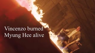 Vincenzo burned Choi Myung Hee alive Vincenzo Ep 20 빈센조 최명희 [upl. by Munt]