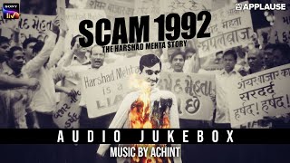 Scam 1992  Official Audio Jukebox  Achint  Sony Liv [upl. by Davide232]