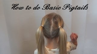 How to do Basic Pigtails [upl. by Delora]