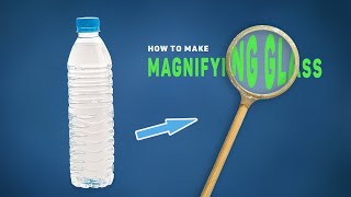 How To Make Magnifying Glass With Plastic Bottle  DIY magnifying glass [upl. by Enegue73]