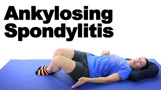 Ankylosing Spondylitis Stretches amp Exercises  Ask Doctor Jo [upl. by Schwarz]