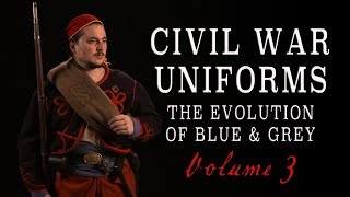 quotCivil War Uniforms of Blue amp Grey  The Evolutionquot Volume 3 [upl. by Airtened]