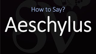 How to Pronounce Aeschylus CORRECTLY [upl. by Masterson992]