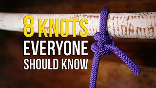 Eight Knots EVERYONE should know  The BEST KNOTS [upl. by Azeel555]