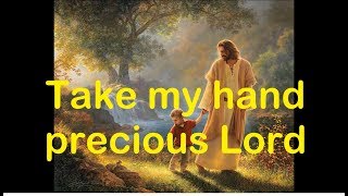 Take my hand precious Lord song by Jim Reeves with Lyrics [upl. by Ynafit]