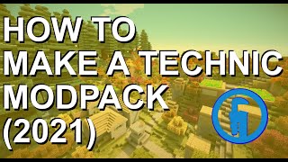 HOW TO CREATE A TECHNIC MODPACK WORKING 2021 ANY MC VERSION EASY [upl. by Ilsel]