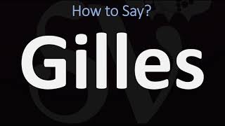 How to Pronounce Gilles CORRECTLY [upl. by Cyndi]