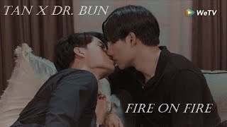 BL Tan x Dr Bun  Fire on Fire  Manner of Death  พฤติการณ์ที่ตาย [upl. by Carlina510]