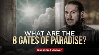 What Are The 8 Gates Of Paradise  Sh Suleiman Hani [upl. by Lemay869]