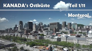 Kanadas Ostküste  Rundreise Teil 111 Anreise und Montreal [upl. by Irpak]