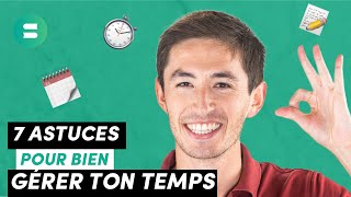 7 ASTUCES pour bien GÉRER SON TEMPS  ⏰ [upl. by Gilges]