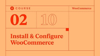 02 Install amp Configure WooCommerce [upl. by Eisaj]