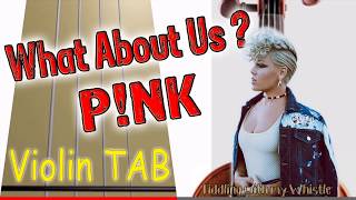 What About Us  PNK  Violin  Play Along Tab Tutorial [upl. by Ettenil]