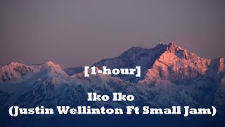 Iko Iko  Justin Wellinton ft Small Jam 1hour [upl. by Calvinna152]