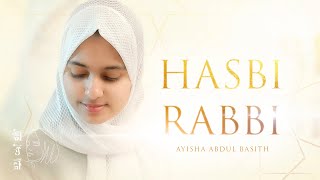 Hasbi Rabbi  Ayisha Abdul Basith Official Video [upl. by Kcirdes610]