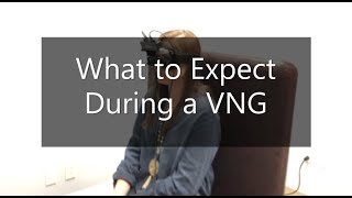 What to Expect VNG Test [upl. by Crespo]