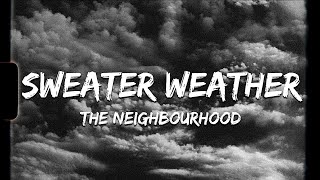 ♪ The Neighbourhood  Sweater Weather  slowed amp reverb Lyrics [upl. by Concettina]