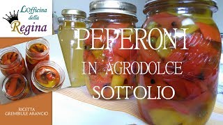 Peperoni in agrodolce sottolio [upl. by Perry]