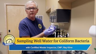 How to Sample Well Water for Coliform Bacteria with Ray Kline CMI® [upl. by Sherl669]