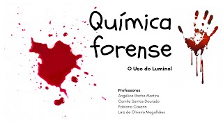 Química Forense  O Uso do Luminol [upl. by Suirauqed]