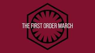 The First Order March [upl. by Eissac]