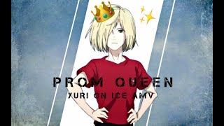 【AMV】Prom Queen 【Yuri On Ice】 [upl. by Nareik]