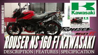 ROUSER NS160 FI KAWASAKI bajaj  Description amp Features [upl. by Asiat]