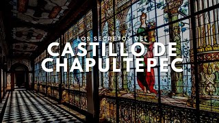 Los secretos del Castillo de Chapultepec [upl. by Merell]