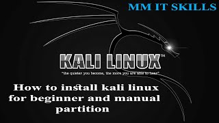 How to install kali linux for beginner and manual partition [upl. by Errised]