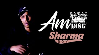 Sharma Boy  Am King  Official video 2021 [upl. by Oryaj]