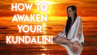 Kundalini and How to Awaken Your Kundalini [upl. by Najtsirk]