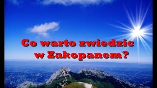 Co warto zobaczyć w Zakopanem i okolicach cz1  TOP 10 [upl. by Mateusz]